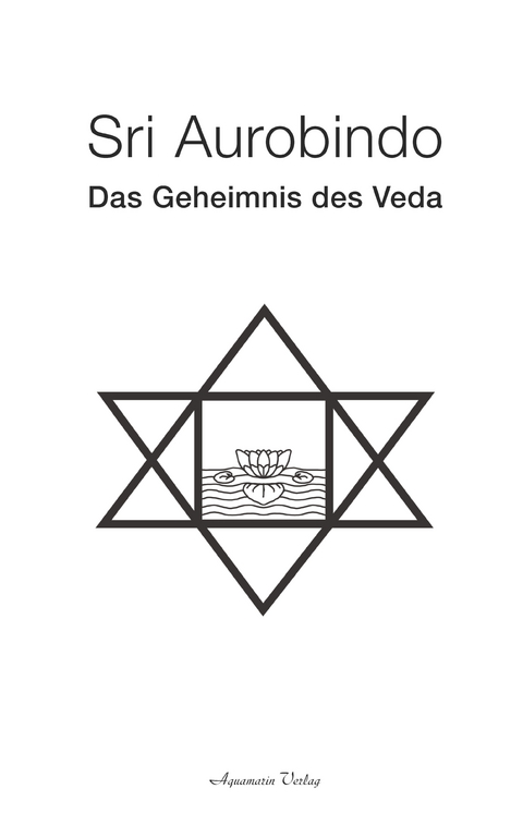 Das Geheimnis des Veda -  Sri Aurobindo