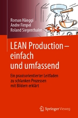 LEAN Production – einfach und umfassend - Roman Hänggi, André Fimpel, Roland Siegenthaler