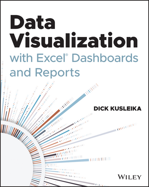 Data Visualization with Excel Dashboards and Reports - Dick Kusleika