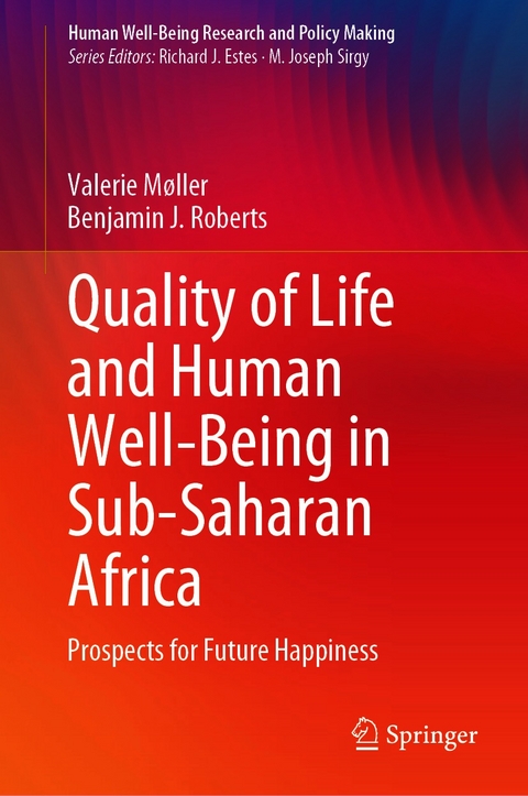 Quality of Life and Human Well-Being in Sub-Saharan Africa - Valerie Møller, Benjamin J. Roberts