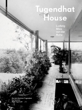 Tugendhat House. Ludwig Mies van der Rohe - Daniela Hammer-Tugendhat, Ivo Hammer, Wolf Tegethoff