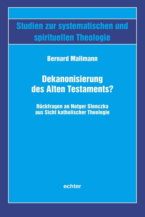 Dekanonisierung des Alten Testaments? - Bernard Mallmann