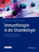 Immuntherapie in der Uroonkologie - Margitta Retz, Jürgen E. Gschwend