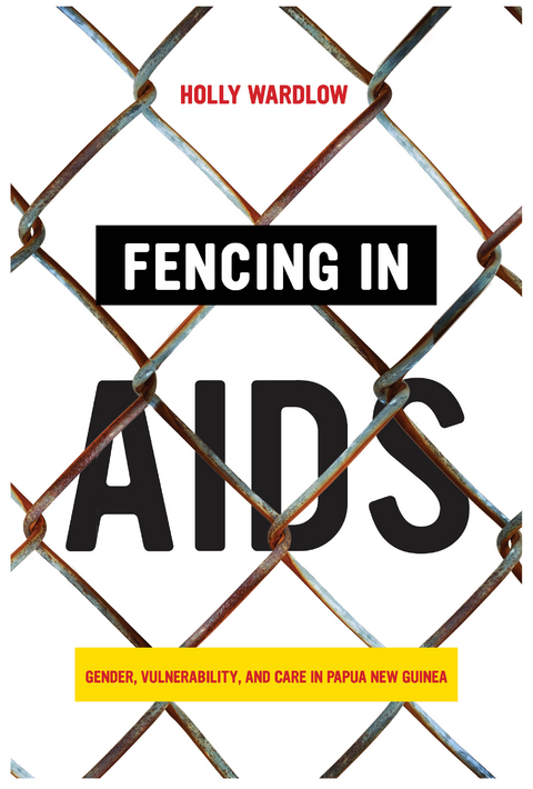 Fencing in AIDS - Holly Wardlow