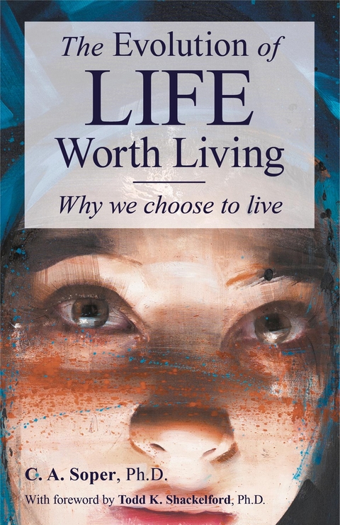 The Evolution of Life Worth Living - C. A. Soper