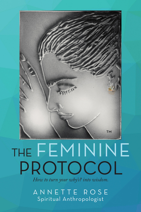 The Feminine Protocol - Annette Rose