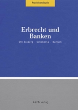 Praxishandbuch Erbrecht und Banken - Michael Ott-Eulberg, Michael Schebesta, Herbert Bartsch