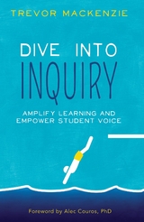 Dive into Inquiry -  Trevor MacKenzie