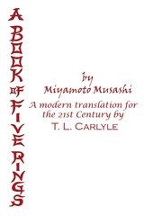 BOOK OF FIVE RINGS by Miyamoto Musashi -  T. L. Carlyle