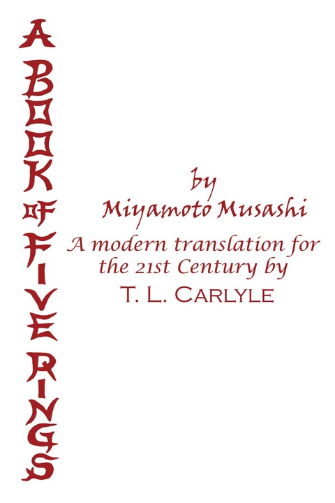 BOOK OF FIVE RINGS by Miyamoto Musashi -  T. L. Carlyle