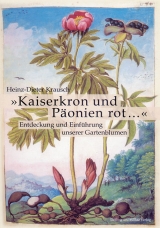 Kaiserkron und Päonien rot… - Heinz D Krausch