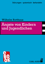 Ängste von Kindern und Jugendlichen - Wilhelm Rotthaus