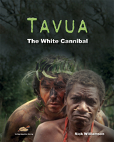 Tavua - The white cannibal - Rick Williamson