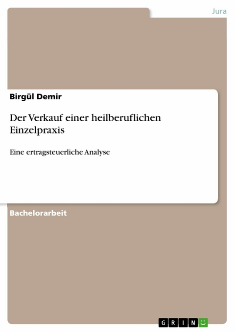 Der Verkauf einer heilberuflichen Einzelpraxis - Birgül Demir