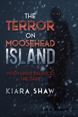 The Terror on Moosehead Island - Kiara Shaw