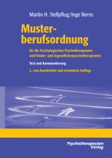 Musterberufsordnung für die Psychologischen Psychotherapeuten und Kinder- und Jugendlichenpsychotherapeuten - Stellpflug, Martin H.; Berns, Inge