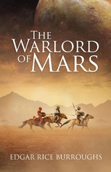 The Warlord of Mars (Annotated) - Edgar Rice Burroughs