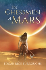 Chessmen of Mars (Annotated) -  Edgar Rice Burroughs