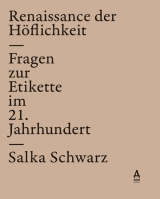 Renaissance der Höflichkeit - Salka Schwarz