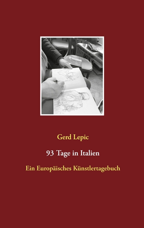 93 Tage in Italien - Gerd Lepic