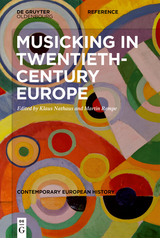 Musicking in Twentieth-Century Europe - 