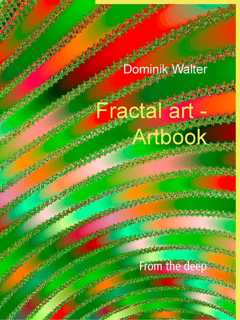 Fractal art  - Artbook - Dominik Walter