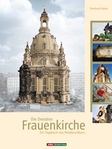 Die Dresdner Frauenkirche - Reinhard Delau