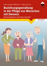 Beziehungsgestaltung in der Pflege von Menschen mit Demenz - Hans-Jürgen Wilhelm