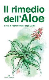 Il rimedio dell'aloe - Padre Romano Zago