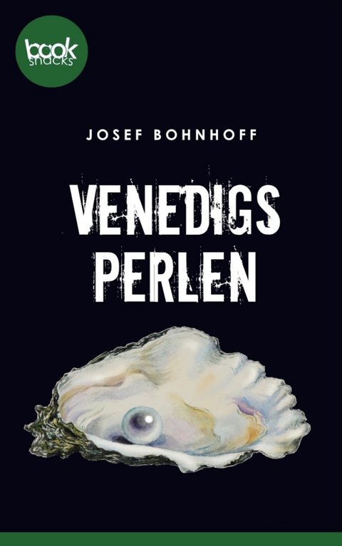 Venedigs Perlen - Josef Bohnhoff