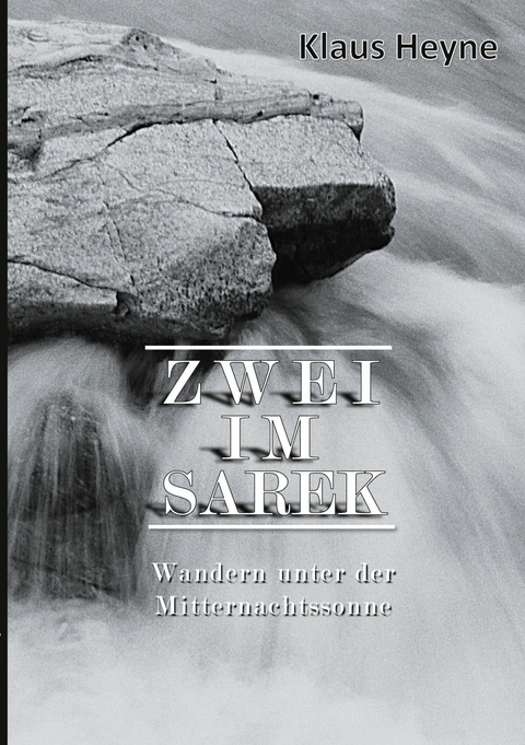 Zwei im Sarek - Klaus Heyne