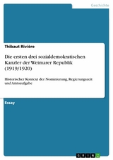 Die ersten drei sozialdemokratischen Kanzler der Weimarer Republik (1919/1920) - Thibaut Rivière