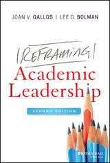 Reframing Academic Leadership - Joan V. Gallos, Lee G. Bolman