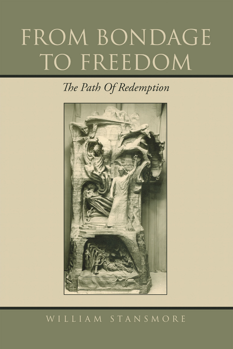 From Bondage to Freedom - William Stansmore