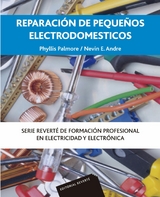 Reparación de pequeños electrodomésticos -  Phyllis Palmore,  Nevin E. Andre