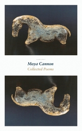 Collected Poems - Moya Cannon