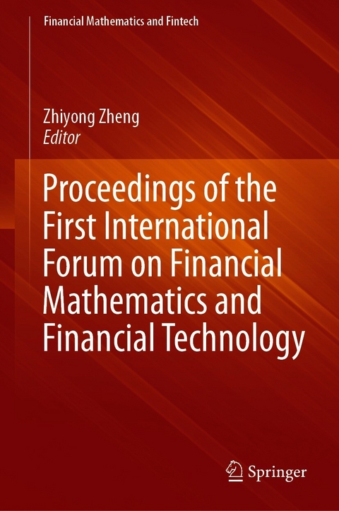 Proceedings of the First International Forum on Financial Mathematics and Financial Technology - 