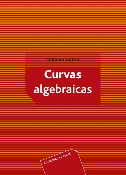 Curvas algebraicas -  William Fulton