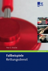 Fallbeispiele Rettungsdienst - Peer G Knacke