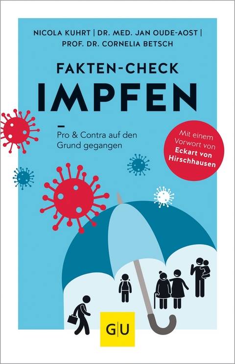 Fakten-Check Impfen - Nicola Kuhrt, Dr. med. Jan Oude-Aost, Prof. Dr. Cornelia Betsch