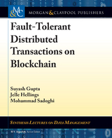 Fault-Tolerant Distributed Transactions on Blockchain - Suyash Gupta, Jelle Hellings, Mohammad Sadoghi