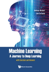 MACHINE LEARNING - A JOURNEY TO DEEP LEARNING - Andreas Miroslaus Wichert, Luis Sa-Couto