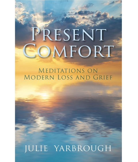 Present Comfort - Julie Yarbrough