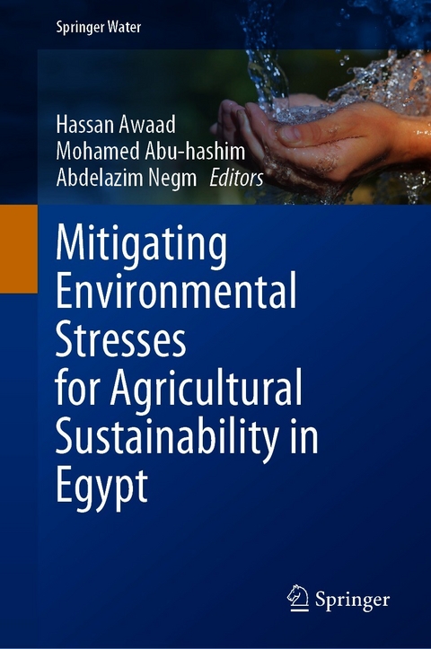 Mitigating Environmental Stresses for Agricultural Sustainability in Egypt - 