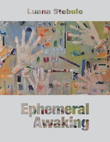 Ephemeral Awaking - Luana Stebule