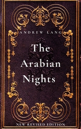 The Arabian Nights: One Thousand and One Nights - Andrew Lang