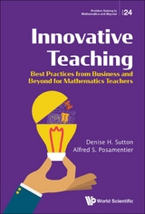 INNOVATIVE TEACHING - Denise H Sutton, Alfred S Posamentier