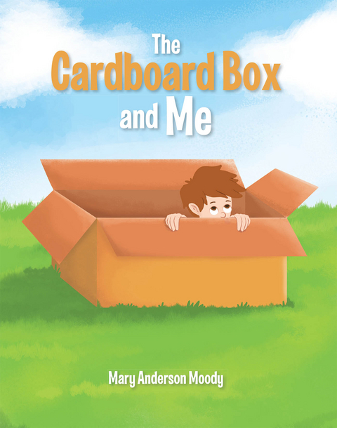 The Cardboard Box and Me - Mary Anderson Moody