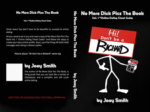 No More Dick Pics the Book "Online Dating Cheat Codes" - Joey Smith