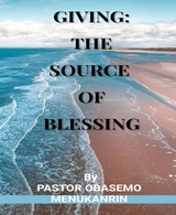 GIVING: THE SOURCE OF BLESSING - Pastor Obasemo Menukanrin